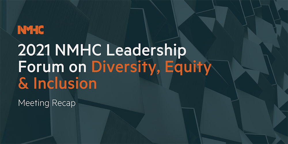 NMHC 2021 NMHC Leadership Forum on Diversity, Equity & Inclusion Event Recap